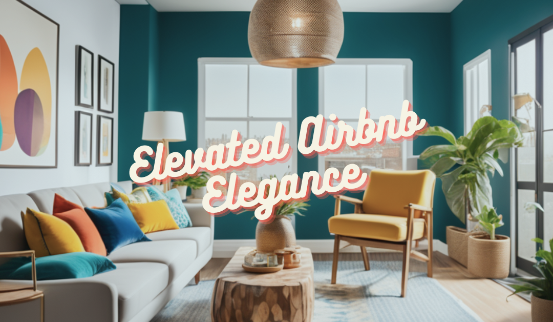 Elevate Your Airbnb Interior Design With Expert Tips and Ideas